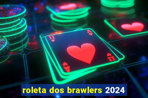 roleta dos brawlers 2024